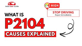 OBD Code p2104 Guide to Repair