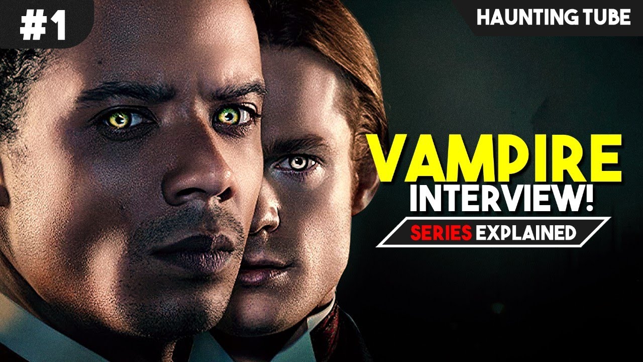 Interview With The Vampire Explained in Hindi - Immortal Universe Horror | Haunting Tube