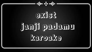 Download lagu exist-janji padamu karoake mp3 Download lagu exist-janji padamu karoake mp3