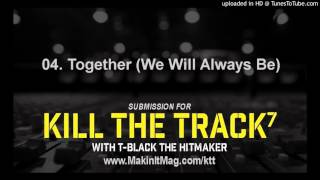 04. Together (We Will Always Be)