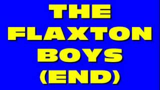 The Flaxton Boys Theme ( ending)