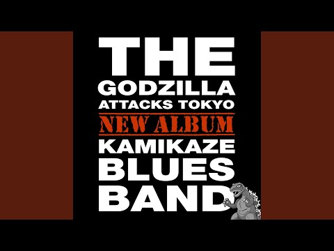 Fly Fly Away - The Godzilla Attacks Tokyo Kamikaze Blues Band