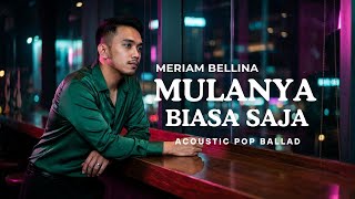 Download lagu Mulanya Biasa Saja – Meriam Bellina (Cover) | Raka Pradipta mp3