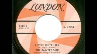 PAINTED SHIP LITTLE WHITE LIES