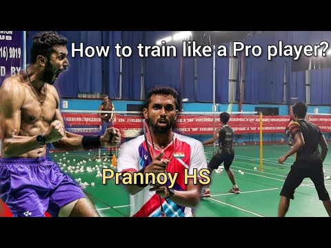 Prannoy Hs badminton training will 100% Amaze you