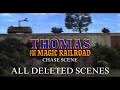 The Magic Railroad Chase Scene All Deleted Scenes So Far