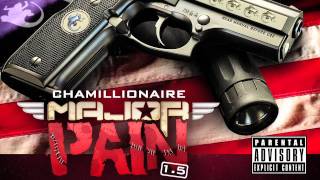 CHAMILLIONAIRE-SLOW IT DOWN (MAJOR PAIN 1.5)