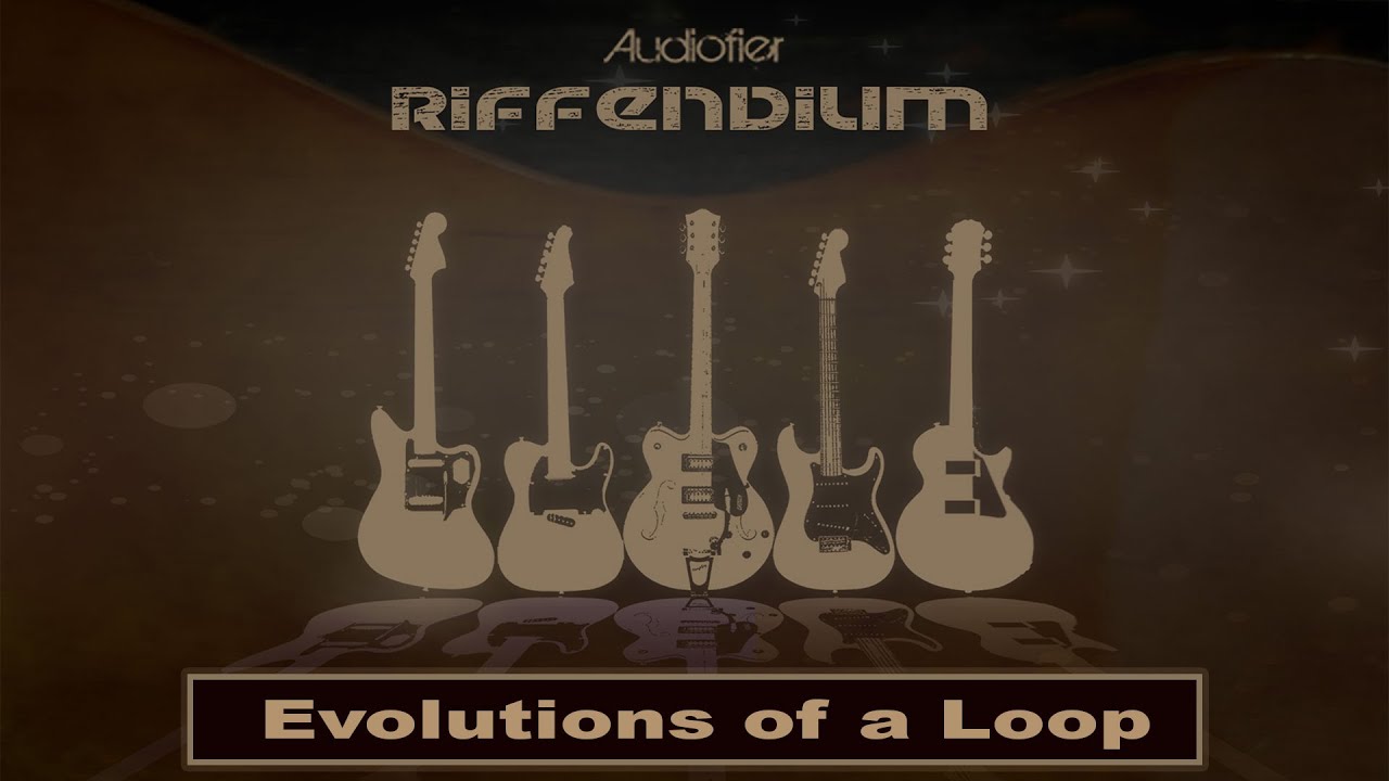 Audiofier RIFFENDIUM - Evolutions of a loop