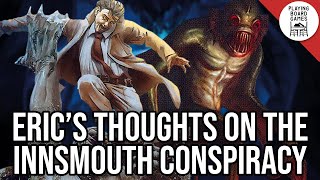 Eric Shares Their Thoughts On Their First Play of The Innsmouth Conspiracy (Arkham Horror)