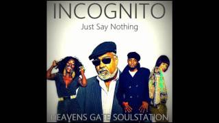 Incognito - Just Say Nothing (2016) HQ+Sound