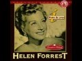 Helen Forrest  "The One I Love (Belongs to Somebody Else)"