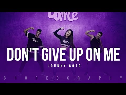 Don't Give Up On Me - Johnny Good | FitDance Life (Choreography) Dance Video