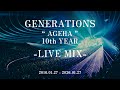 GENERATIONS / AGEHA -LIVE MIX-
