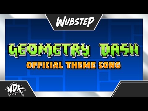 ♪ MDK - GEOMETRY DASH (OFFICIAL THEME SONG) ♪