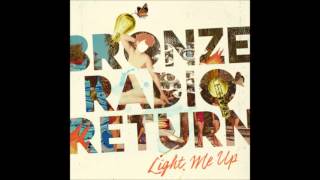 Bronze Radio Return - Say Hello Sometime