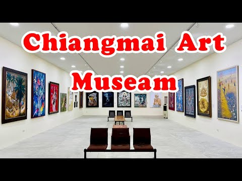 Ep.15 ชมงานศิลปะ เชียงใหม่ อาร์ต มิวเซียม Chiangmai Art Museam