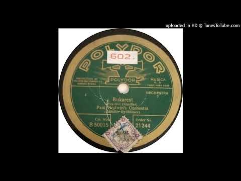 Paul Godwin Orchestra - Bukarest - 1928 (Fox-trot)