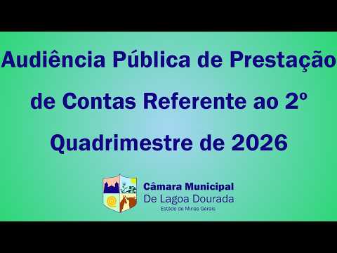 Audiência Pública de Prestação de Contas Referente ao 2º Quadrimestre de 2026