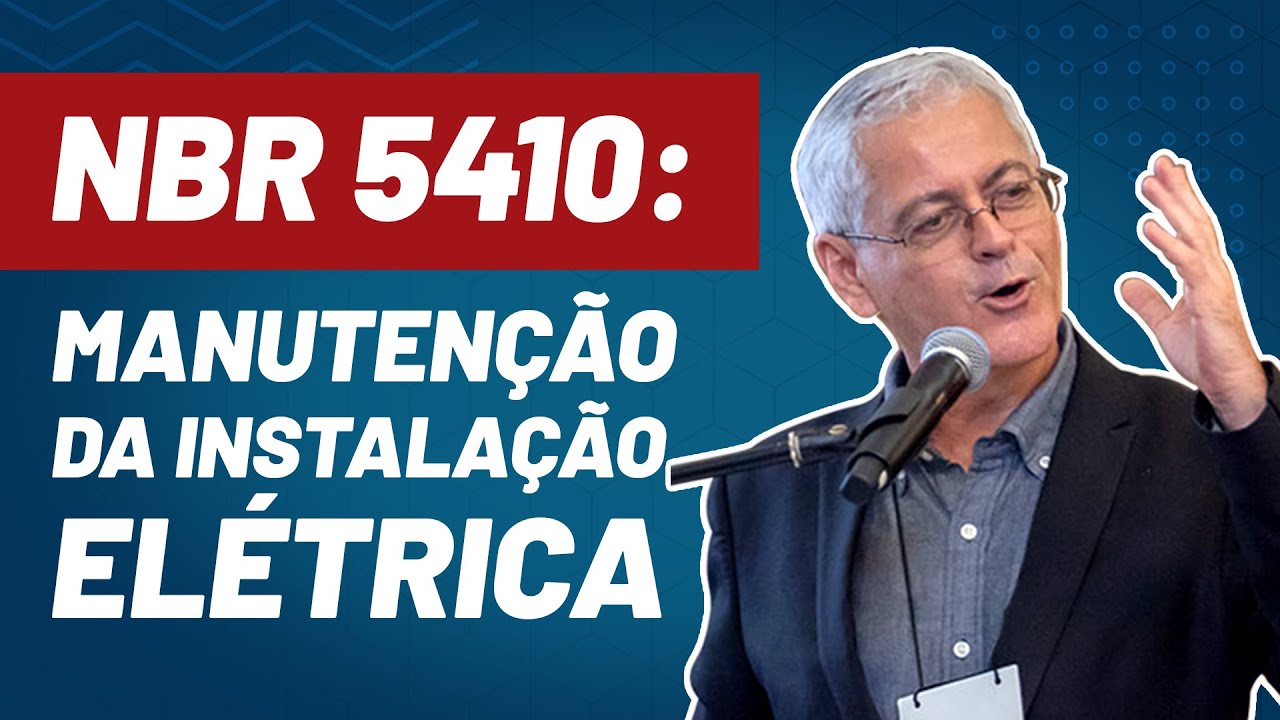 Conheça os PRINCIPAIS itens da NBR 5410 sobre MANUTENÇÃO da INSTALAÇÃO ELÉTRICA
