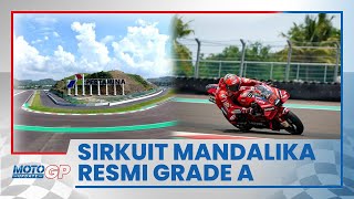 BREAKING NEWS Sirkuit Mandalika Dapat Lisensi Grade A Jelang MotoGP Indonesia 2022