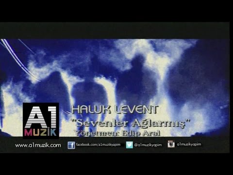 Sevenler Ağlarmış - Haluk Levent