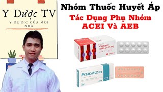 Tác dụng phụ thuốc ức chế men chuyển và ức chế thụ thể | thuốc huyết áp ACEI và ARB | Y Dược TV