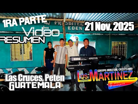 Los Hermanos Martinez de El Salvador - New Resumen Las Cruces Peten Guatemala 21 Nov. 1ra Parte
