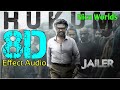 Hukum 8D JAILER Superstar Rajinikanth Sun Pictures Anirudh Nelson