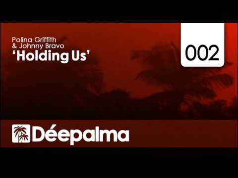 Polina Griffith & Johnny Bravo - Holding Us (Yves Murasca's Déepalma Miami Edit)