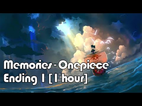 Memories - One piece Ending 1 [1 hour]