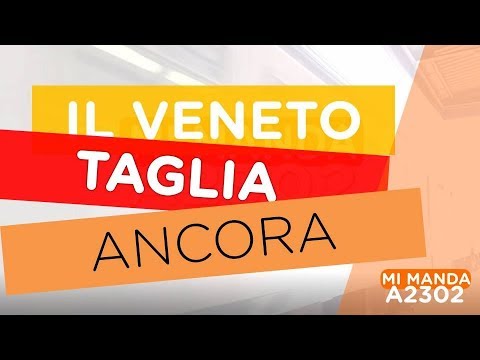 Mi Manda A2302 Estate del 3 luglio - Ancora tagli veneti