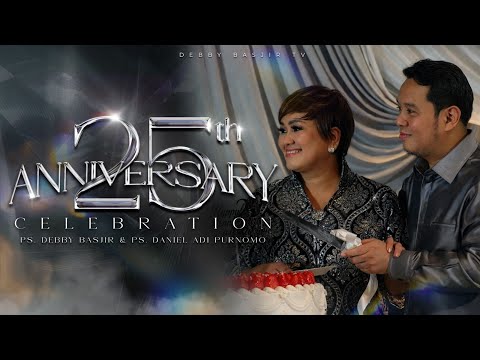 SPECIAL 25th WEDDING ANNIVERSARY - PS DEBBY BASJIR & PS DANIEL ADI P - 8 FEB 2026 - 20.00 WIB