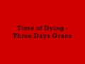 Three Days Grace - Time Of Dying [1ST EVER ...