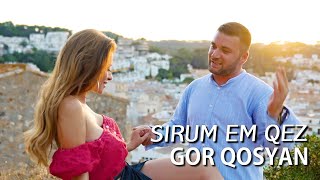 Gor Qosyan - Sirum Em Qez (2022)