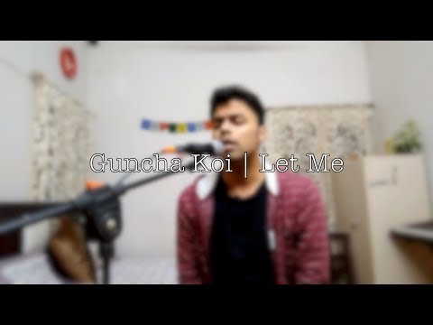 Guncha Koi | Let Me (Mashup) - Mohit Chauhan & Zayn  | cover by Mangalam Shukla