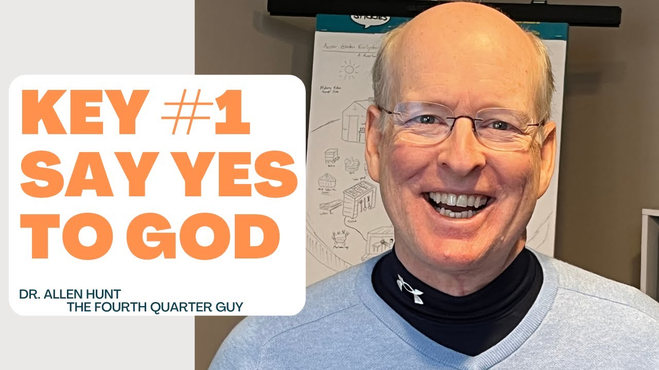 The First Key: Say YES to God