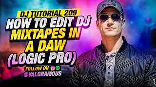 DJ Tutorial 209 | How to Edit DJ Mixtapes in a DAW Logic Pro | Step-by-Step Guide