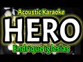 [Acoustic Karaoke] Hero - Enrique Iglesias