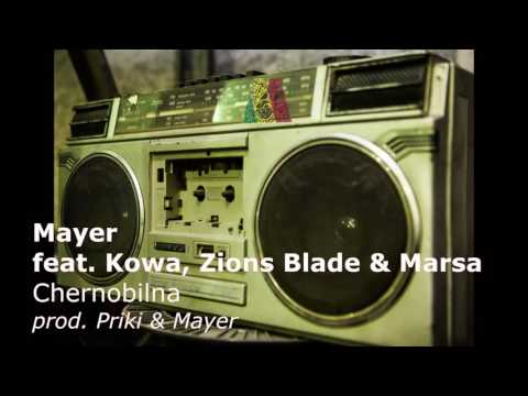 Mayer feat. Kowa, Zions Blade & Marsa - Chernobylna
