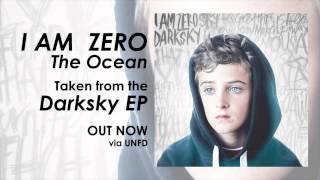 I Am Zero - The Ocean - Darksky EP