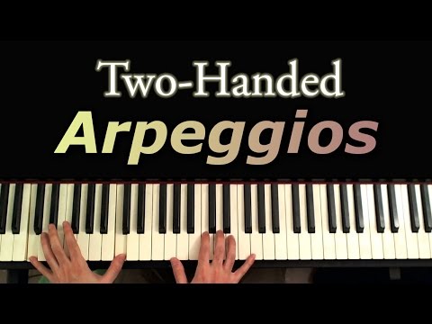 Two Handed Arpeggios: A Piano Tutorial