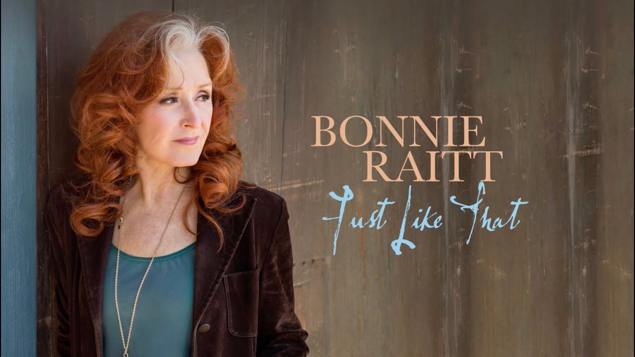 Bonnie Raitt - Just Like That (Official Lyric Video) thumnail