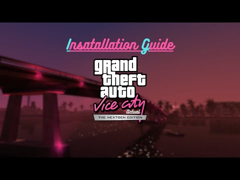 GTA Vice City Actual NextGen Edition Project (Installation Guide)