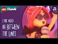IN BETWEEN THE LINES ️ LyricVideo LEGO Friends The Next Chapter