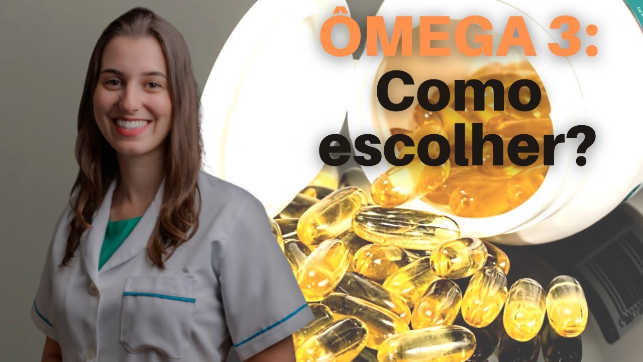 Como escolher um ômega 3 de qualidade