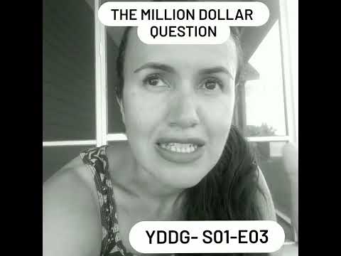 YDDG- S01 E03 - The million dollar question