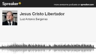 Jesus Cristo Libertador (made with Spreaker)