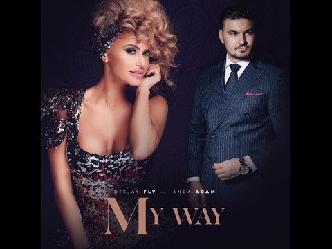 DEEJAY FLY AND ANDA ADAM - MY WAY