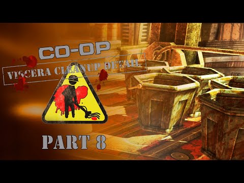 Co-Op: Viscera Cleanup Detail - Part 8 - Bucket Brigade