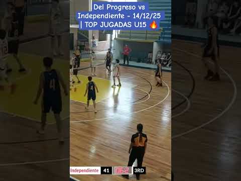 Del Progreso vs Independiente- 14/12/25 | TOP JUGADAS U15 🔥 #basketball #highlights